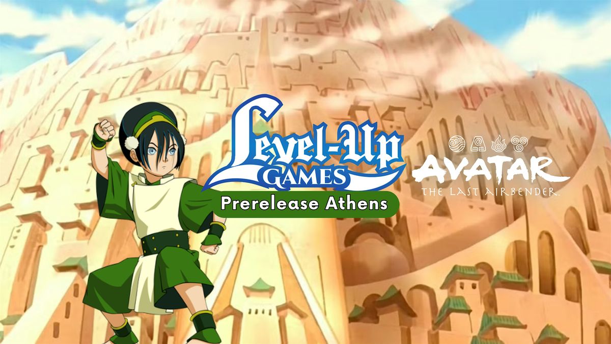 Magic: The Gathering - Avatar: The Last Airbender Prerelease - ATHENS