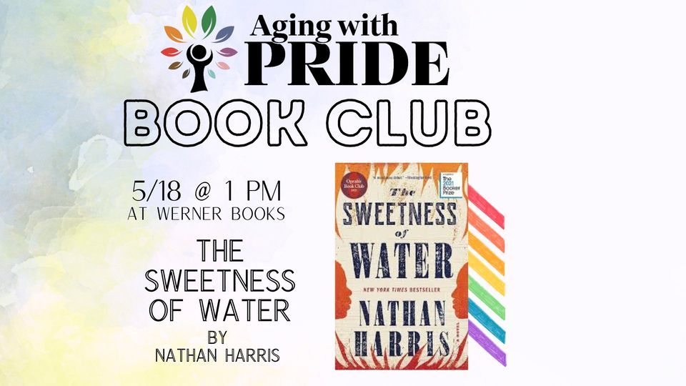 Aging with Pride Book Club - The Sweetness of Water by Nathan Harris