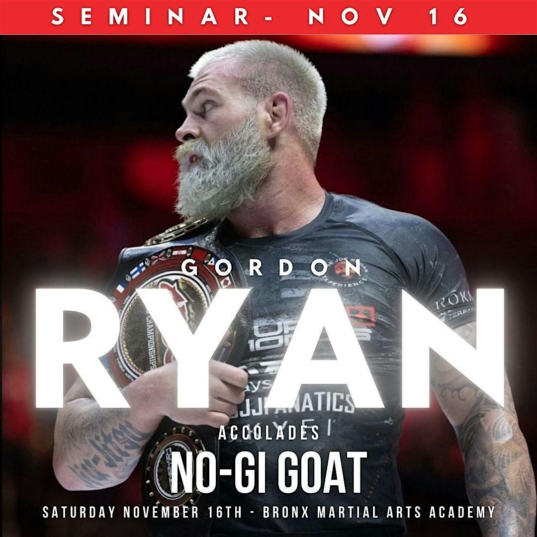 Gordon Ryan Jiu Jitsu Seminar - BRONX Martial Arts Academy