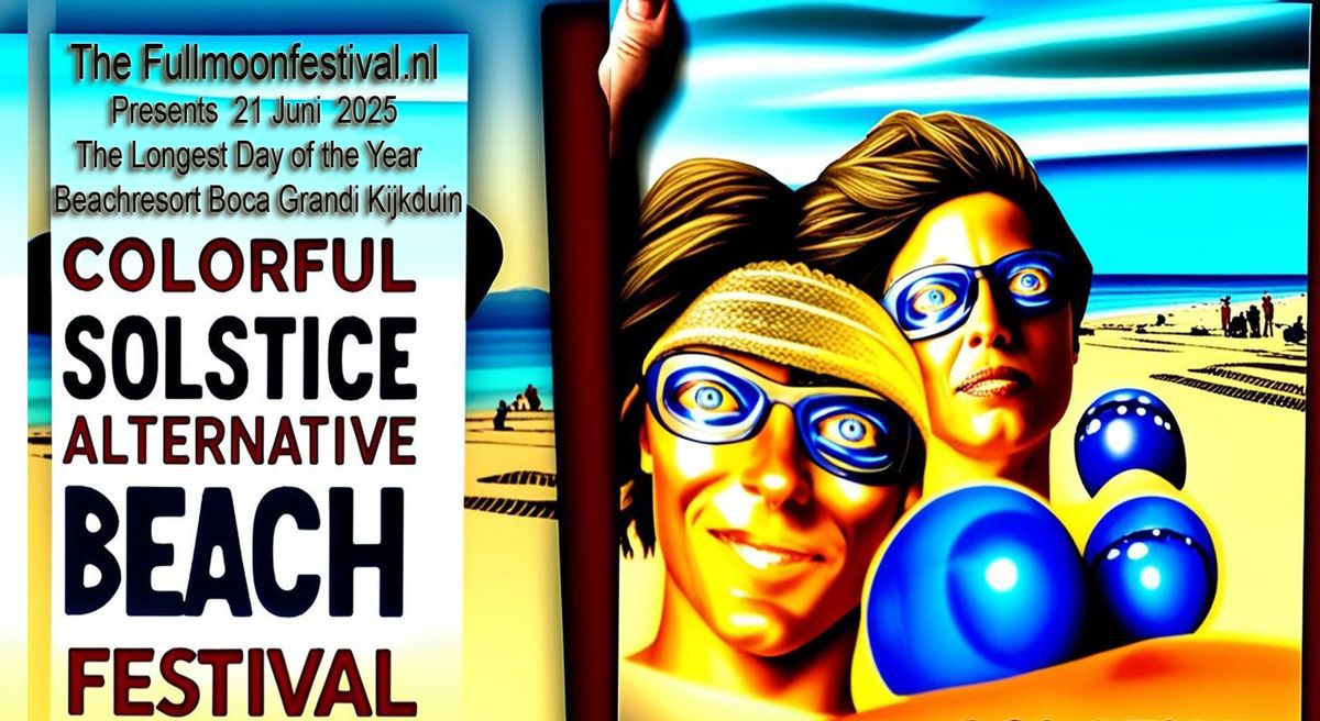 The Fullmoonfestival  Presents: The Longest day of the Year , Solstice , Beach Festival