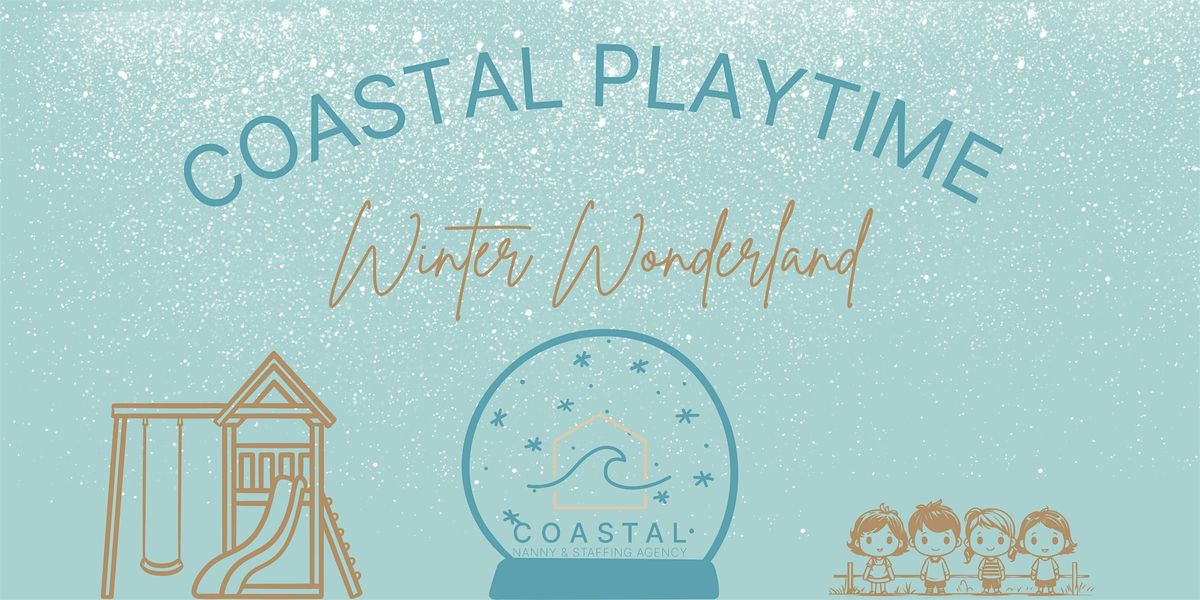 Coastal Playtime: Winter Wonderland