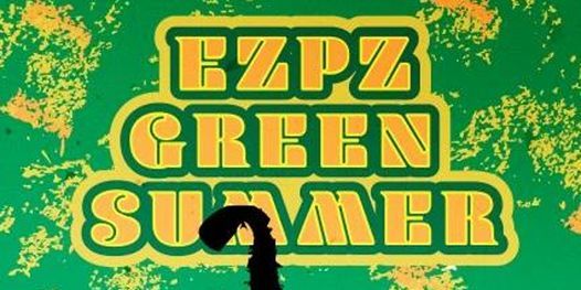 EZPZ Green Summer Party\/Pop-Up\/Fundraiser