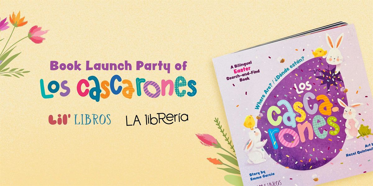 Lil libros Book Launch: Los cascarones