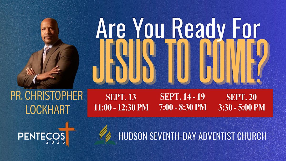Seminar Series: "Are You Ready for Jesus to Come?"