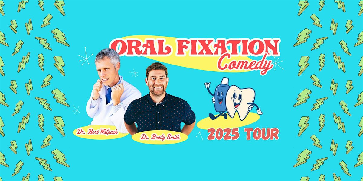 Dr. Brady's Oral Fixation Tour