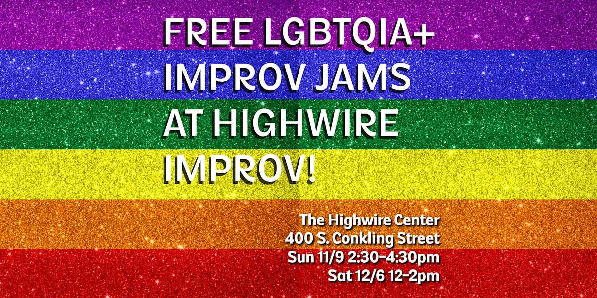 LGBTQIA+ Improv Jam!