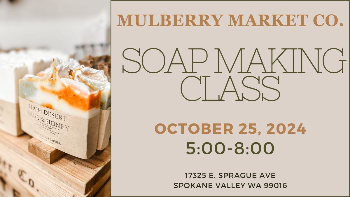 Soap Making Workshop!