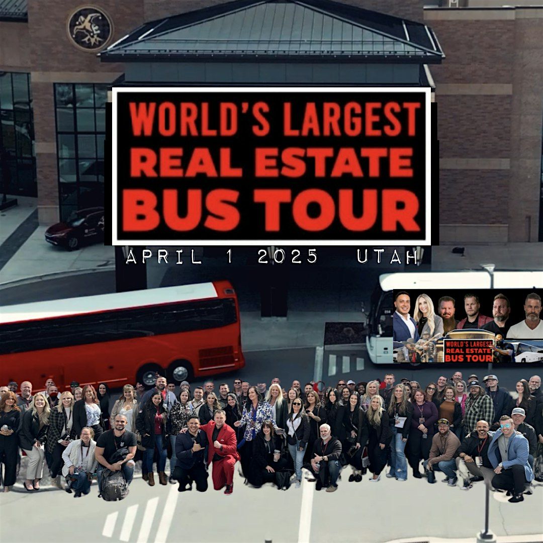 World\u2019s Largest Real Estate Bus Tour 3.0