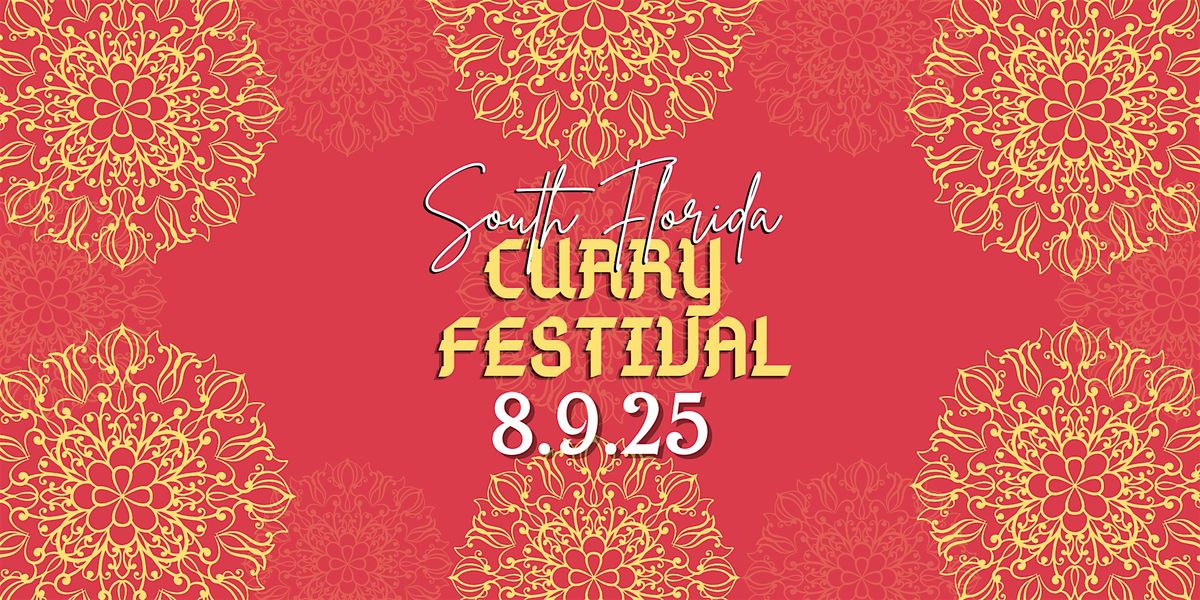 CURRY FESTIVAL - SOUTH FLORIDA