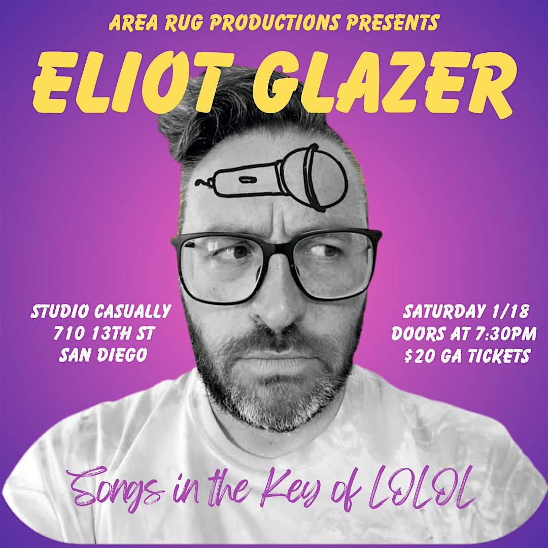 Area Rug Presents: ELIOT GLAZER Songs in the Key of LOLOL