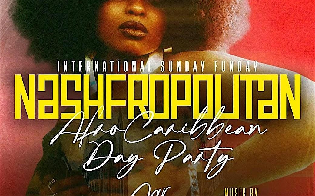 NASHFROPOLITAN: Afro-Caribbean Bash