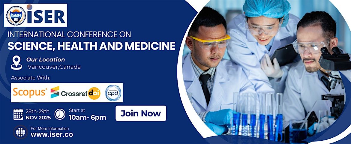 International Conference on Science, Health and Medicine (ICSHM - 2025)