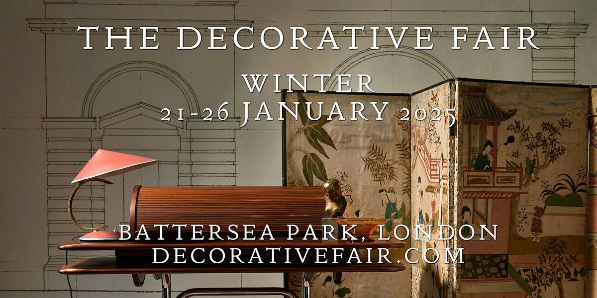 The Decorative Fair Winter Edition 21-26 January 2025