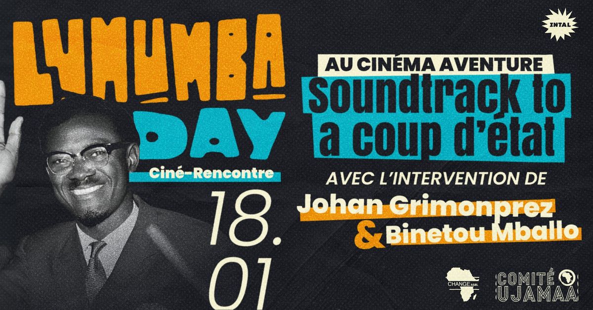 Lumumba Day : Soundtrack to a coup d'Etat