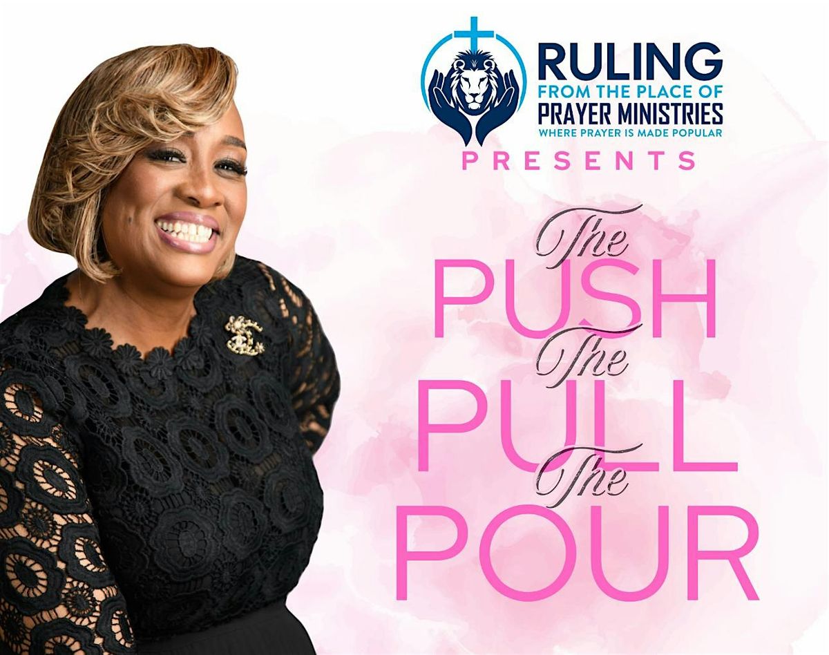 The PUSH The PULL The POUR\u2026 \u201cAccess Granted\u201d Rev. 4:1-2a