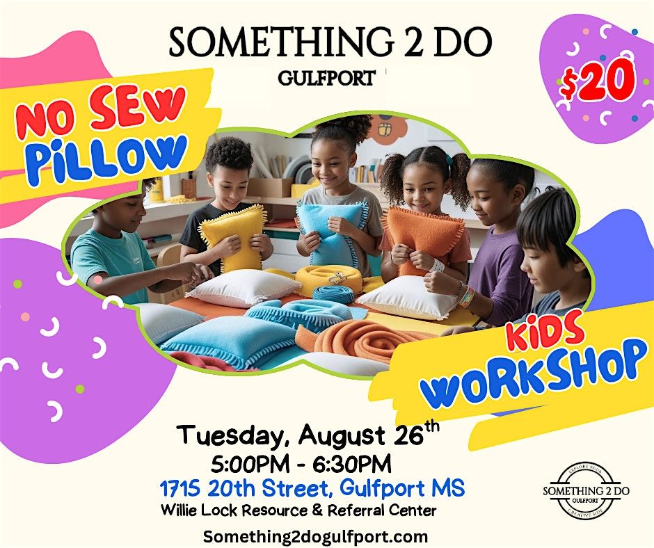 Something 2 Do Gulfport : DIY No Sew Pillow  Kid Workshop