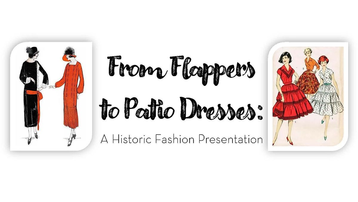 From Flappers to Patio Dresses: A Historic Fashion Presentation
