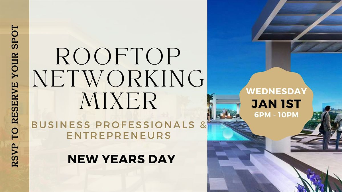 New Year's Business & Entrepreneurship Networking Experience & Mixer