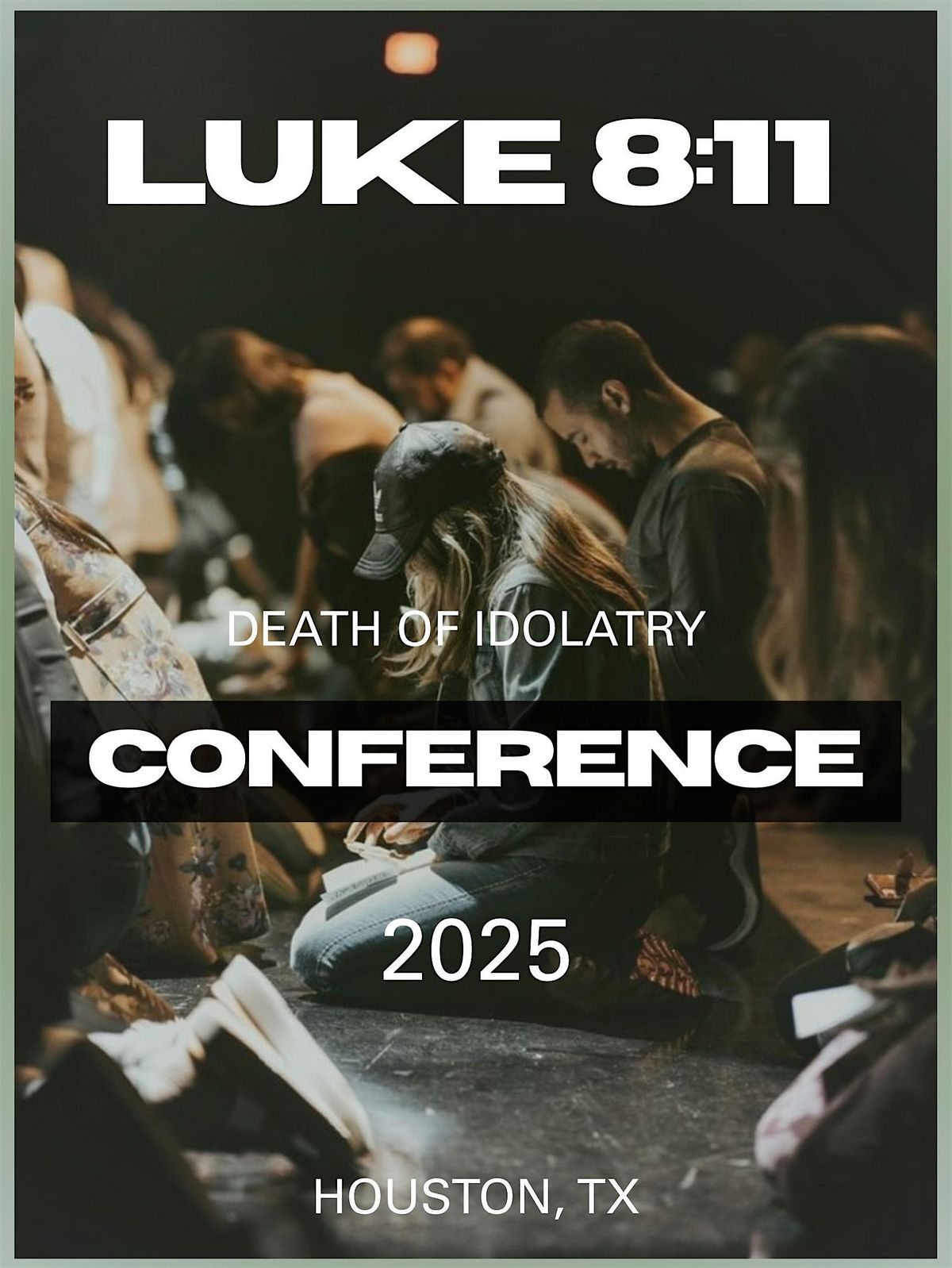 Luke 8:11 Conference "Death Of Idolatry"