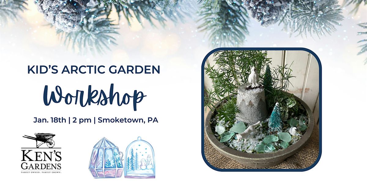 Kids Arctic Animals Winter Garden Workshop (Smoketown Location)