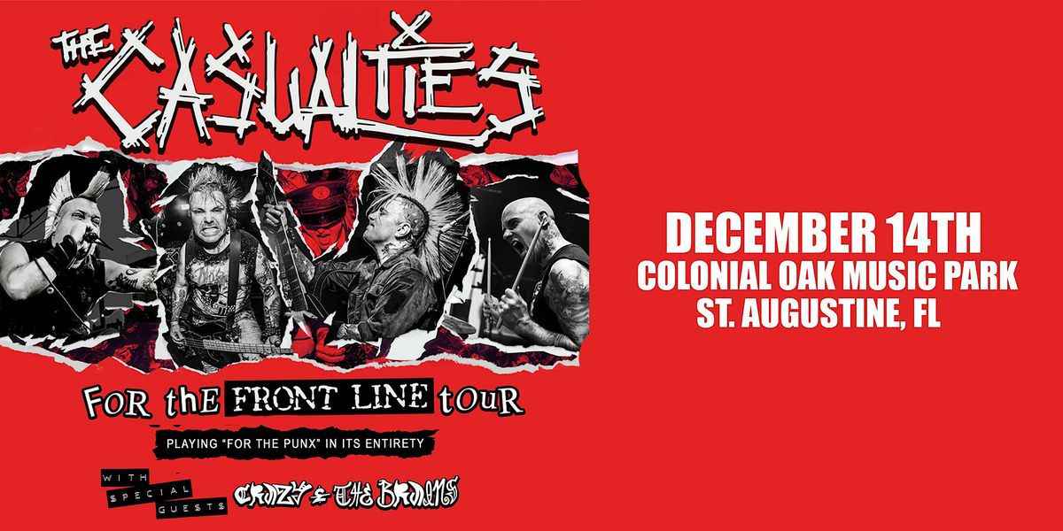 THE CASUALTIES w\/ CRAZY & THE BRAINS - ST AUGUSTINE