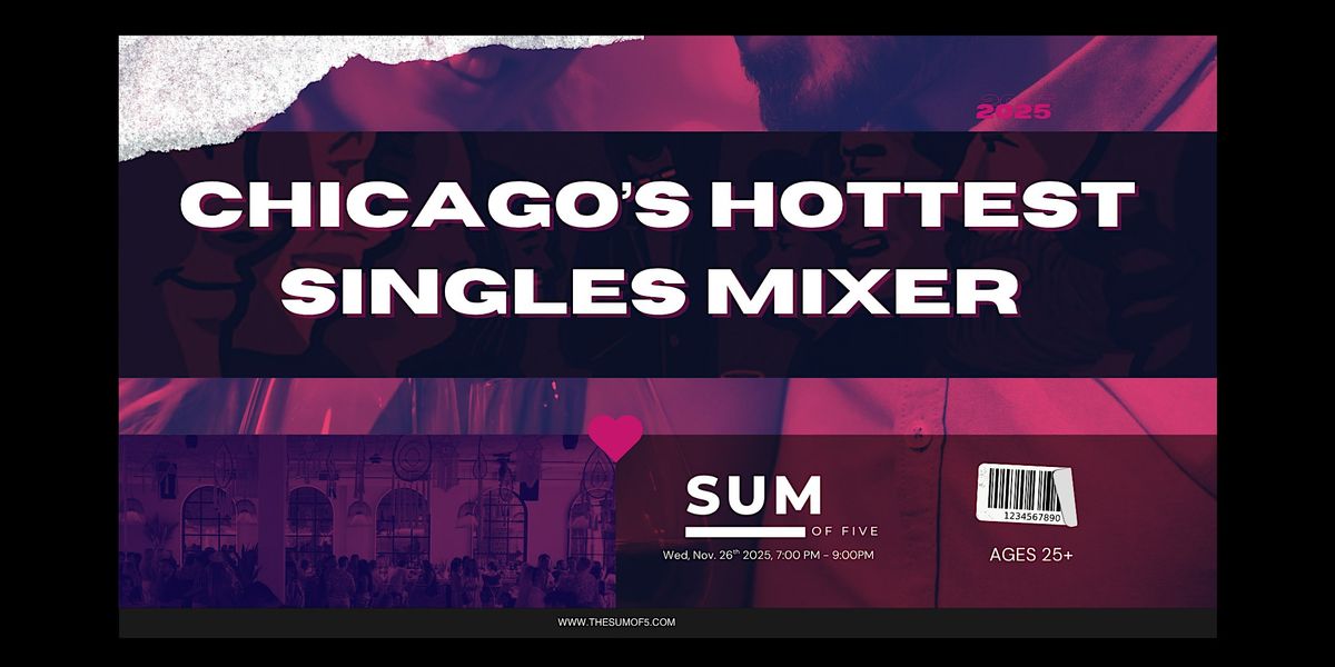 Chicago's Hottest Singles Mixer 25+