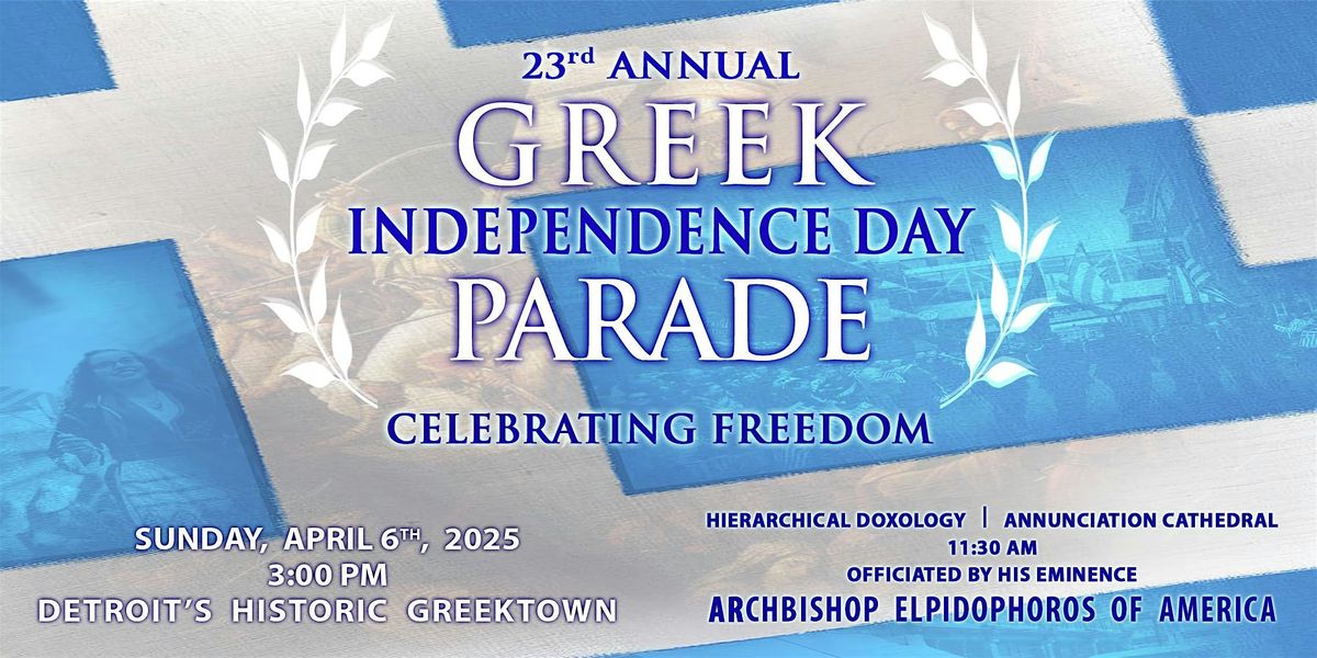 23rd Annual Detroit Greek Independence Day Parade