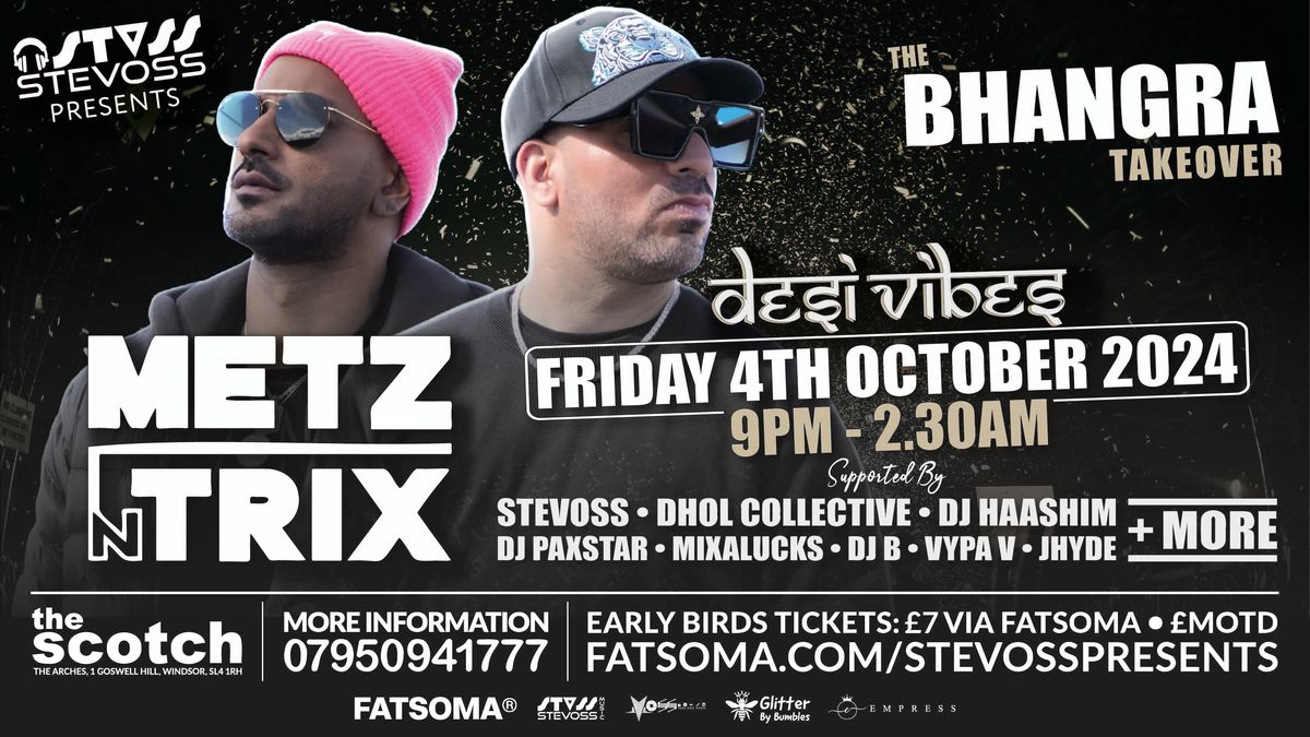 STEVOSS PRESENTS... DESI VIBE - THE BHANGRA TAKEOVER FEAT. METZ &amp; TRIX