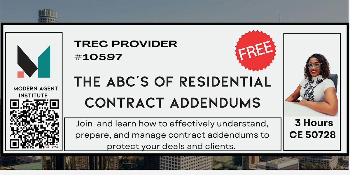 FREE EVENT CE 50728 The ABCs of Residential Contract Addendums