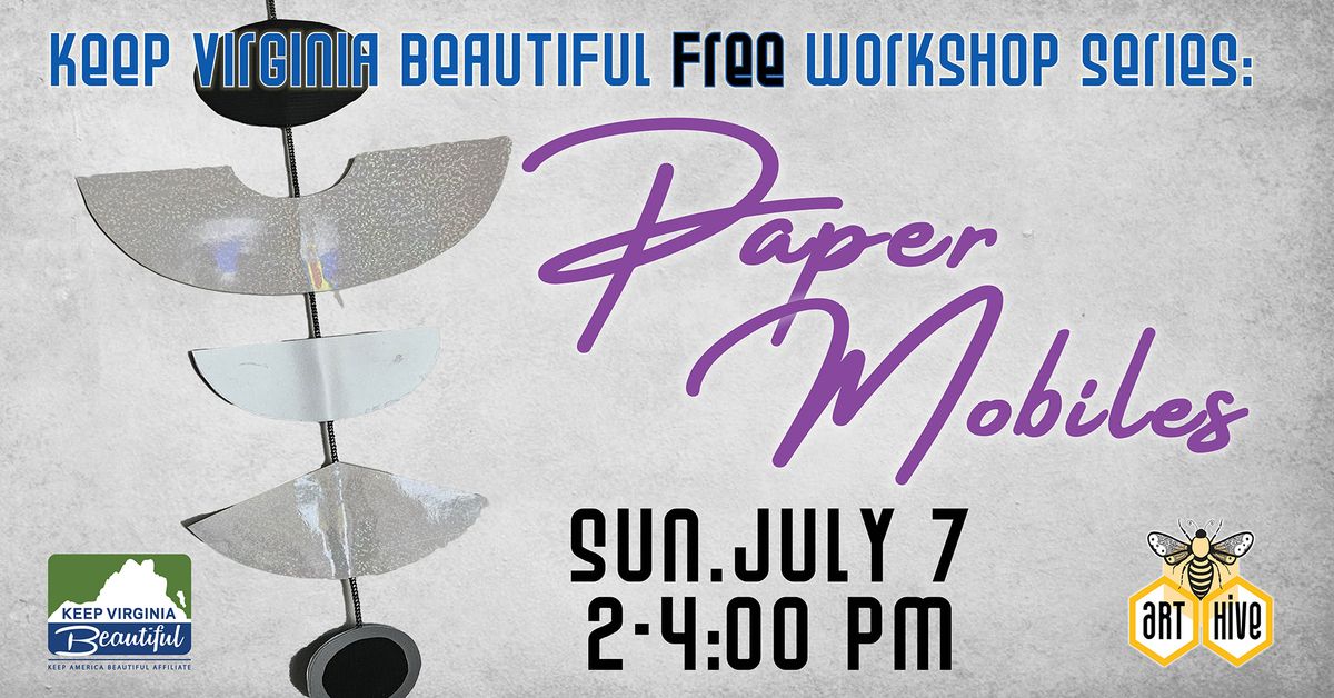 Keep Virginia Beautiful Free Workshop Series: Paper Mobiles