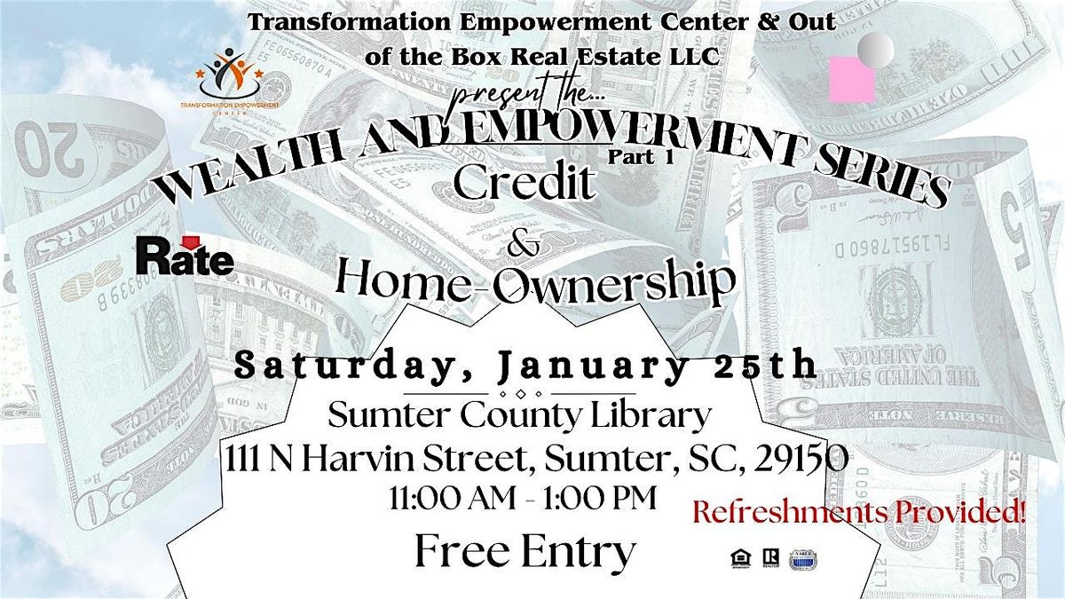 Wealth and Empowerment Series- Credit and Homeownership