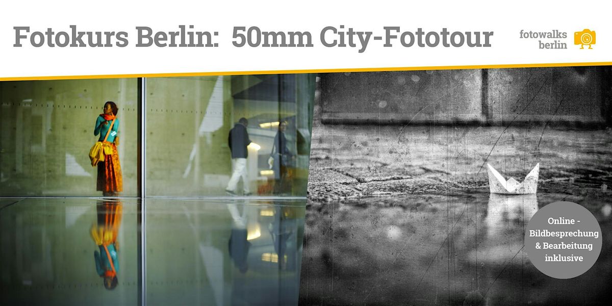 Fotokurs Berlin: 50mm City-West Fototour & Fotowalk am 16.05.2026