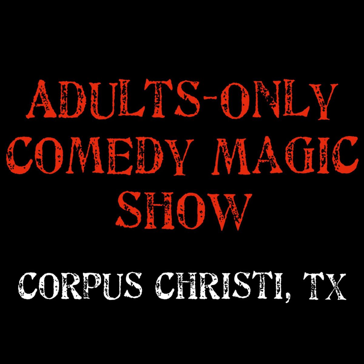 Magic for Adults: Corpus Christi, TX