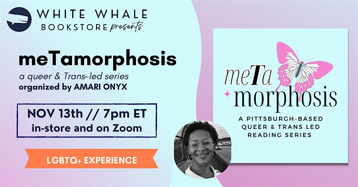 meTamorphosis: a queer and trans led reading series