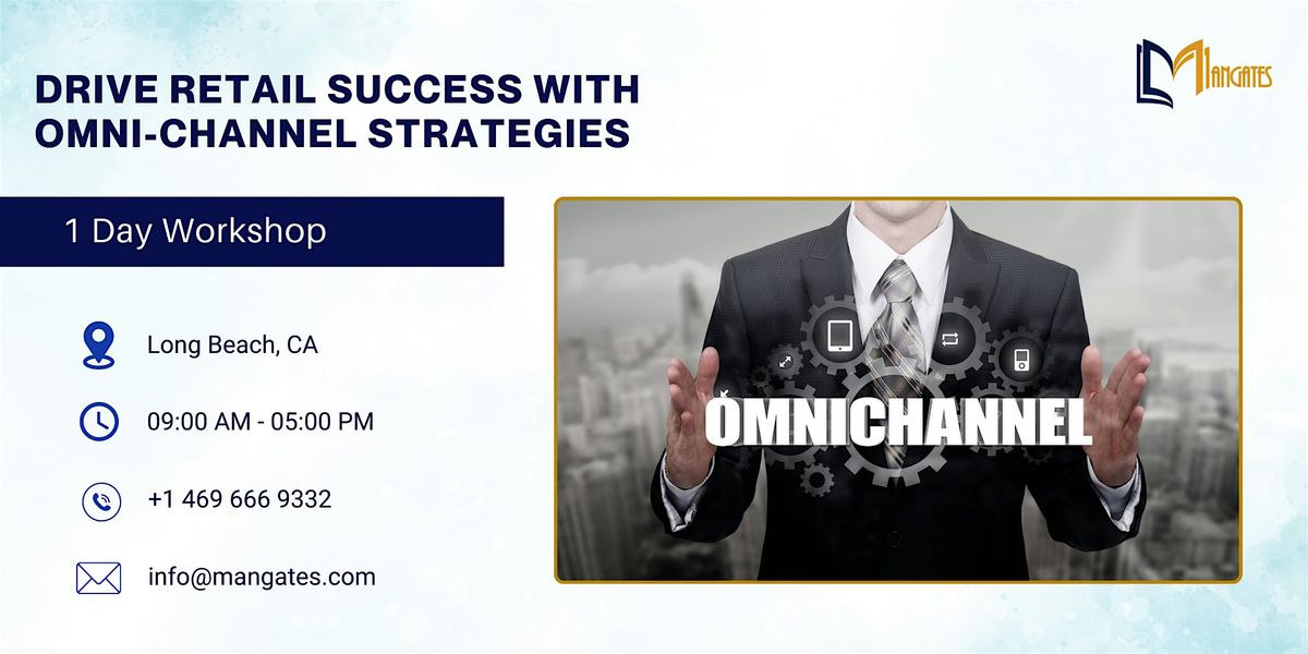 Retail Success with Omni-Channel Strategy: 1 Day Workshop in Long Beach