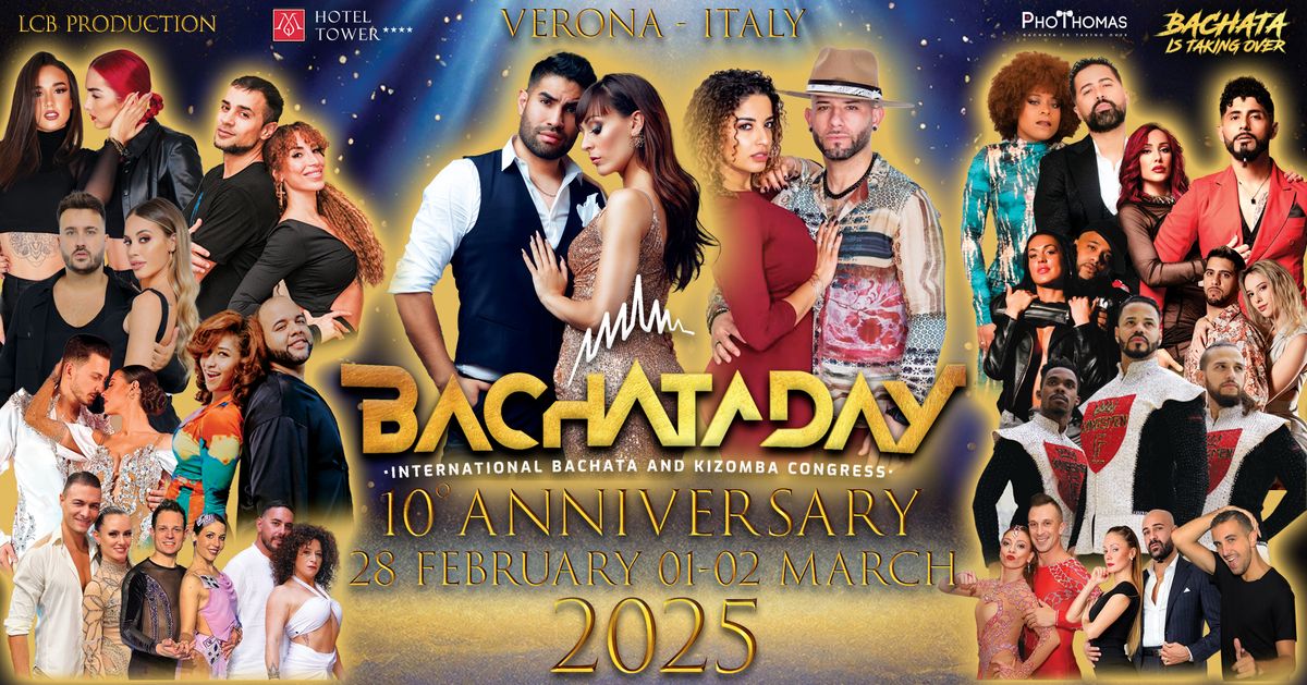 Bachata Day \u269c\ufe0f 10\u00b0 Anniversary \ud83e\udd42 28 February - 01 02 March 2025 \ud83c\uddee\ud83c\uddf9 Official Event