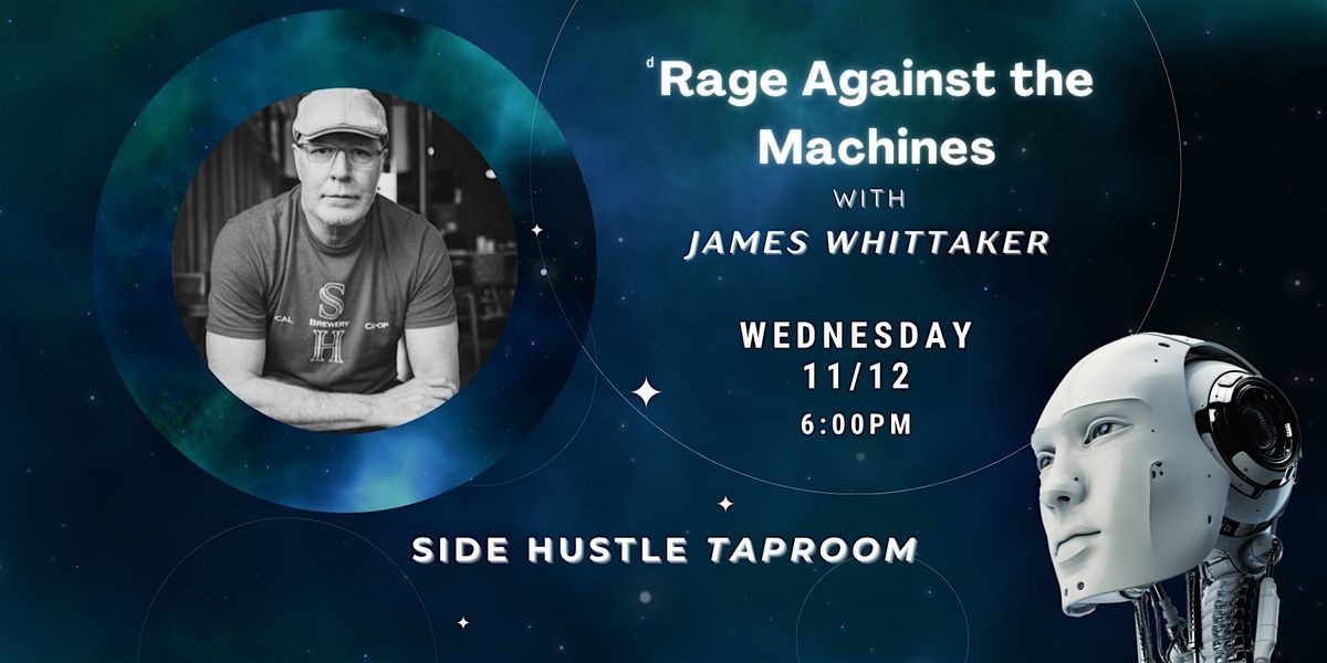 Rage Against the Machines:  w\/ James Whittaker