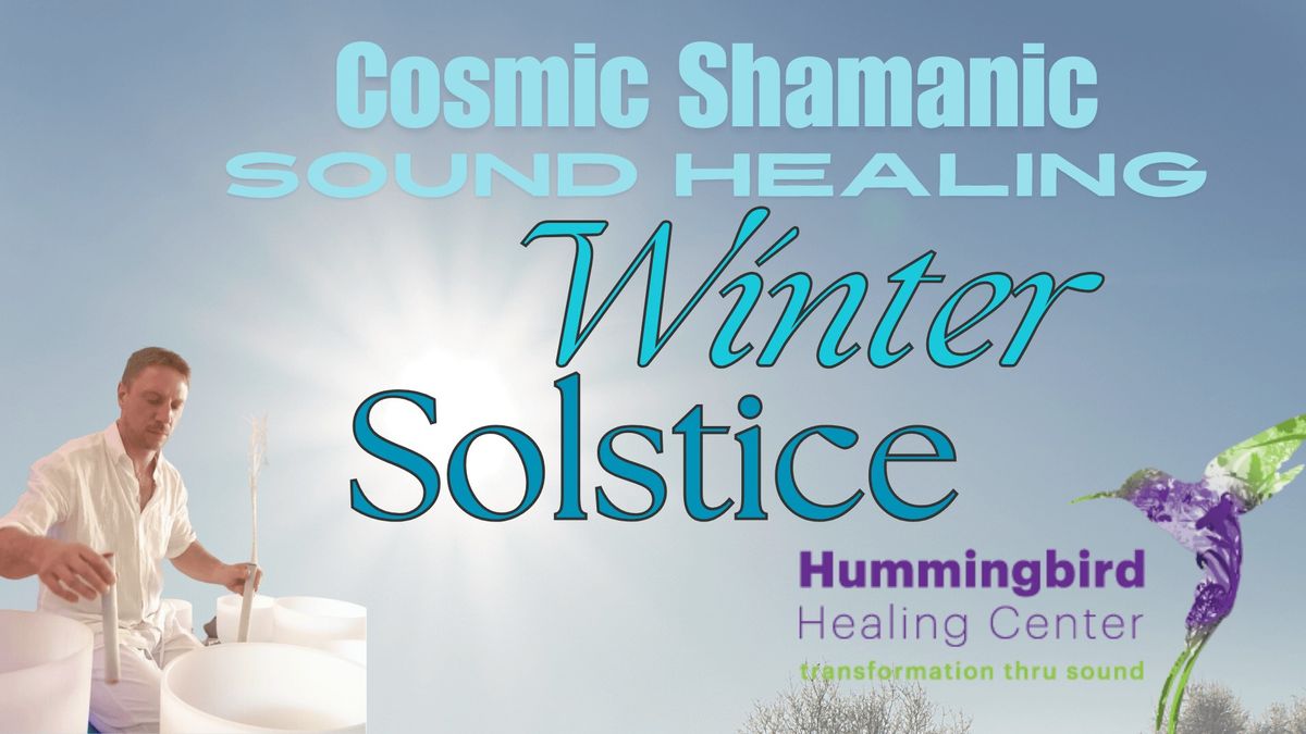 Winter Solstice Sound Healing at Hummingbird