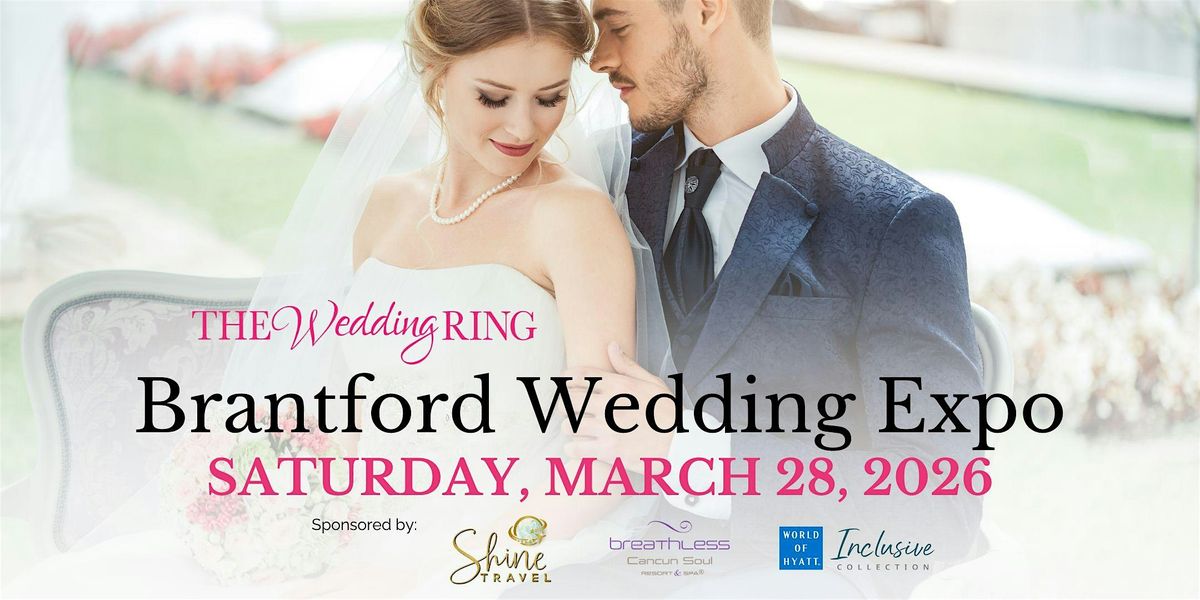 Brantford Wedding Expo Spring 2026