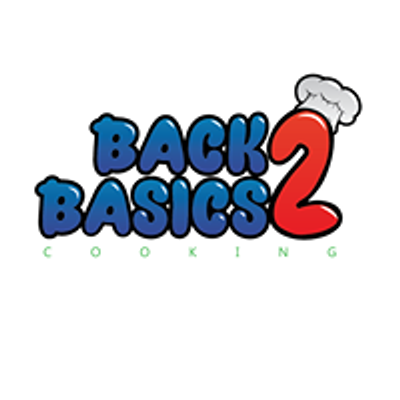 Back 2 Basics Cooking