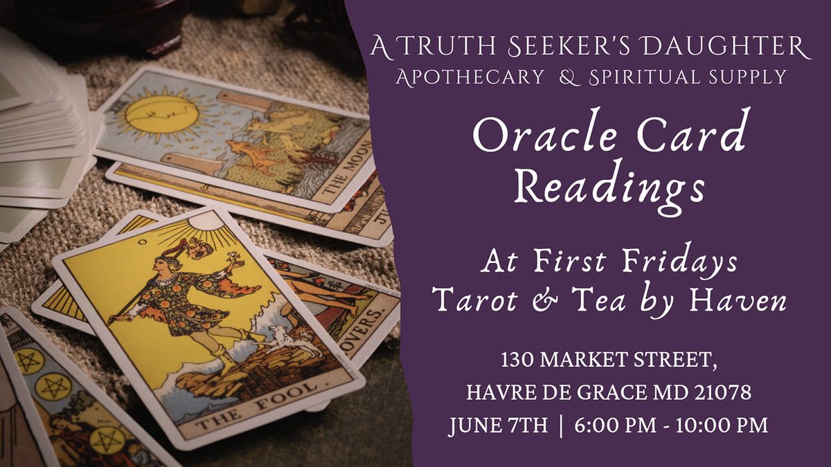 Oracle Readings At Haven Hdg : First Fridays Tarot & Tea
