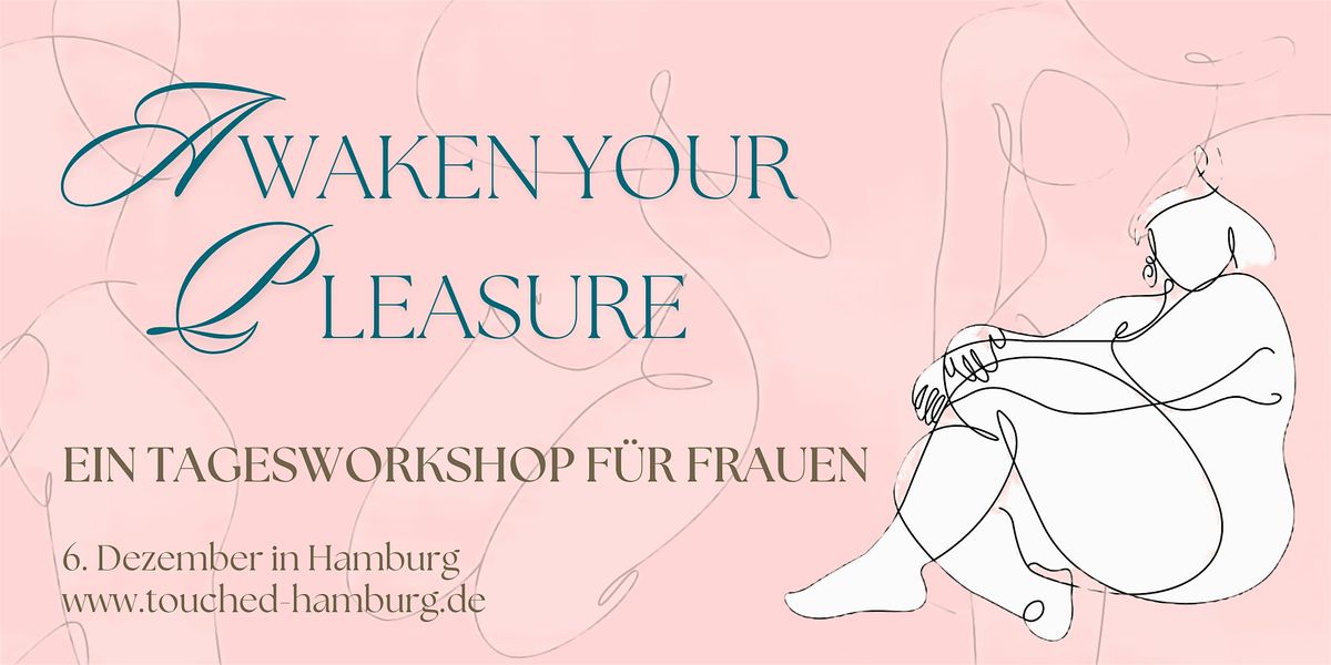 Awaken Your Pleasure - ein Frauen-Workshop