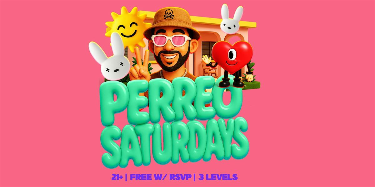 PERREO SATURDAYS
