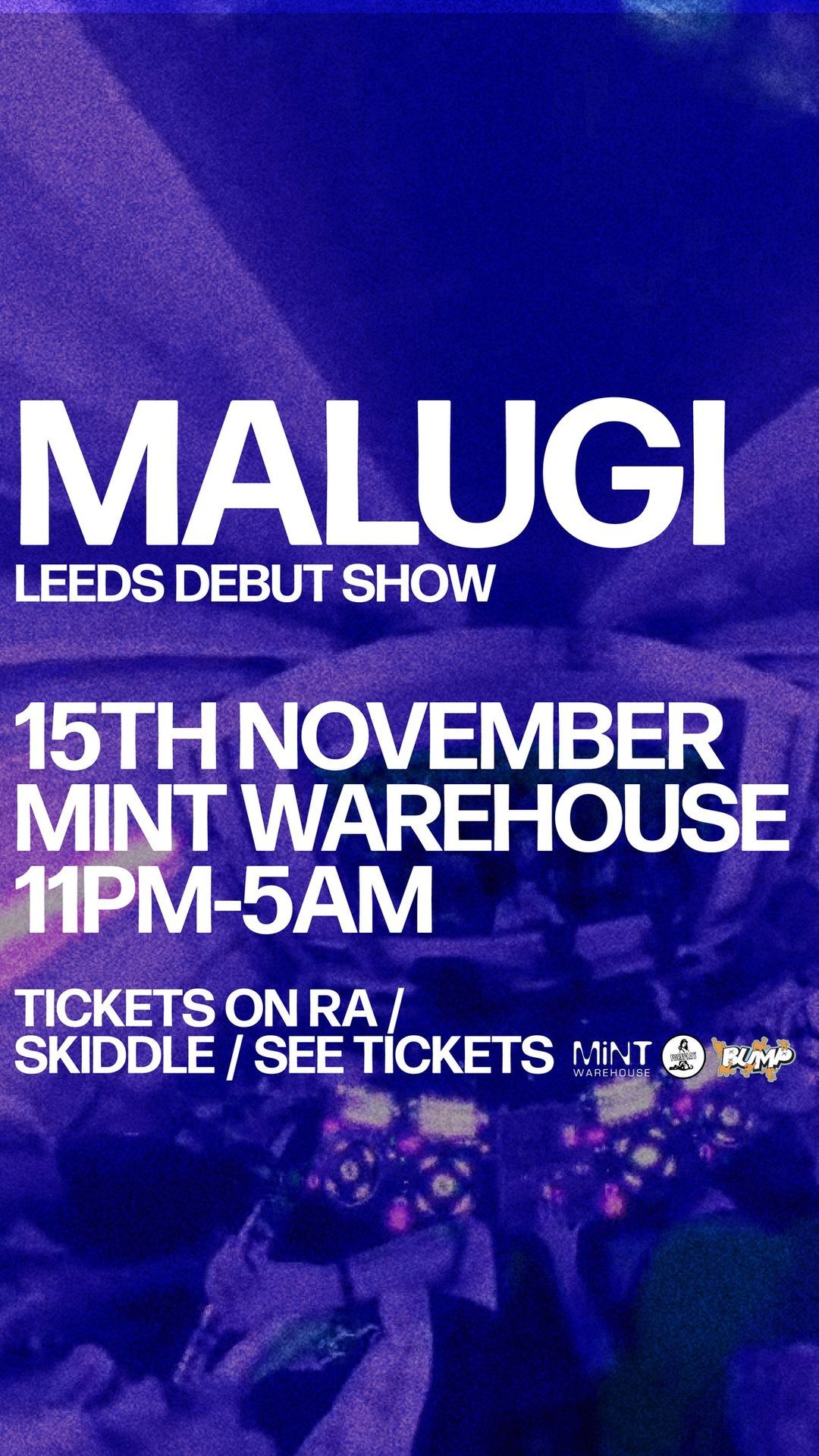 Malugi (Leeds Debut)