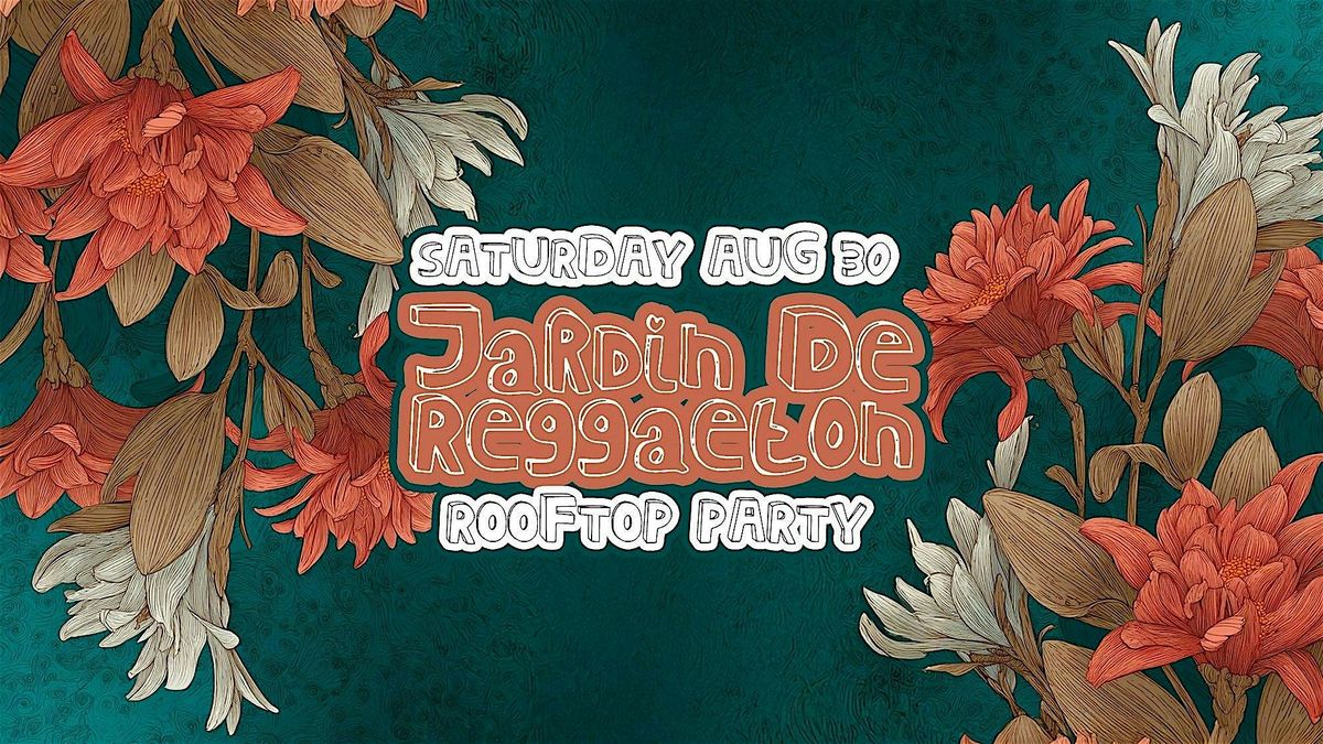 Jardin De Reggaeton Summer Closing Rooftop Party