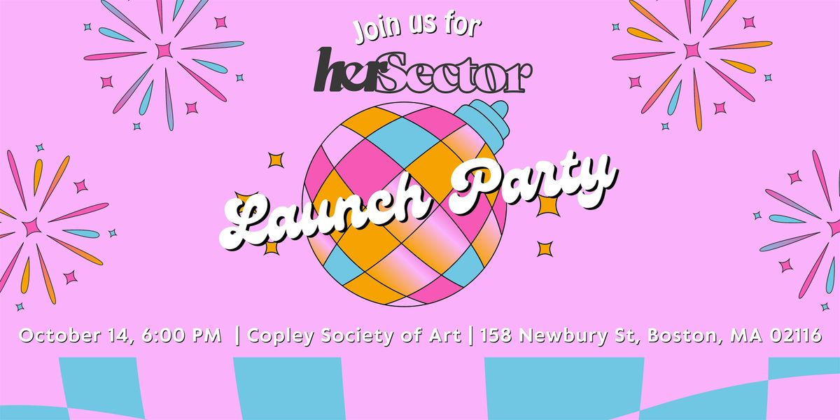 HerSector Launch Party
