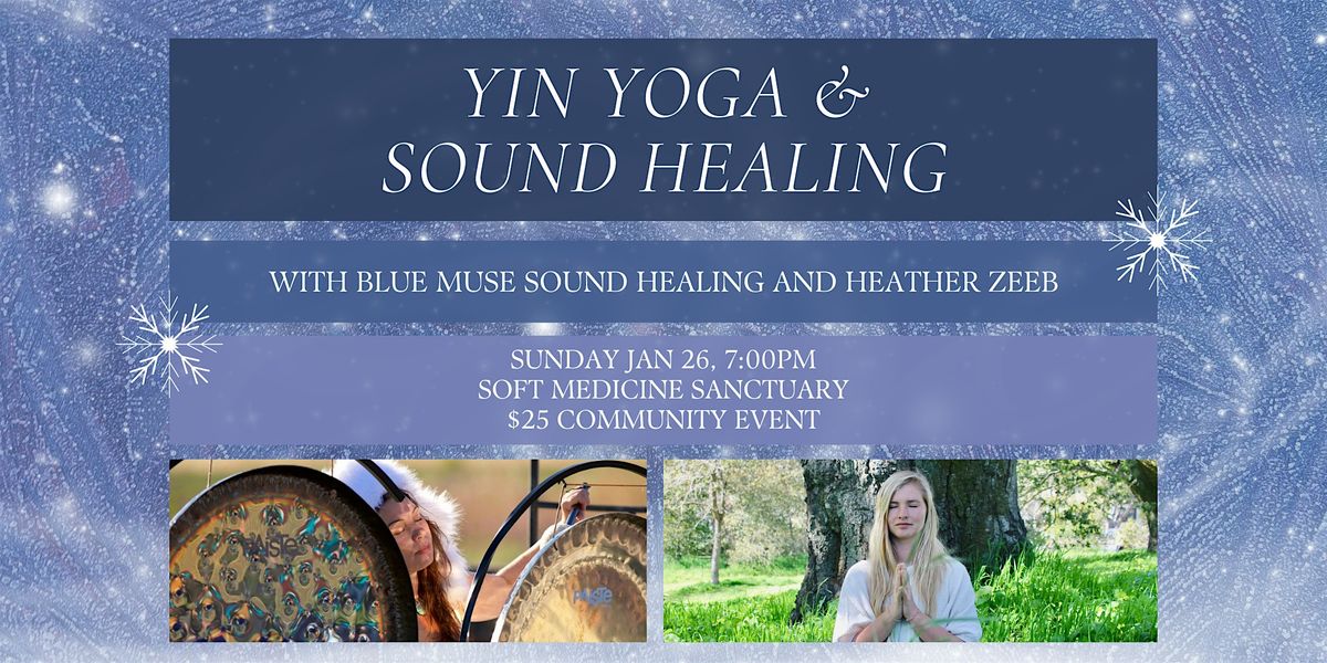 Yin Yoga & Sound Healing at Soft Medicine