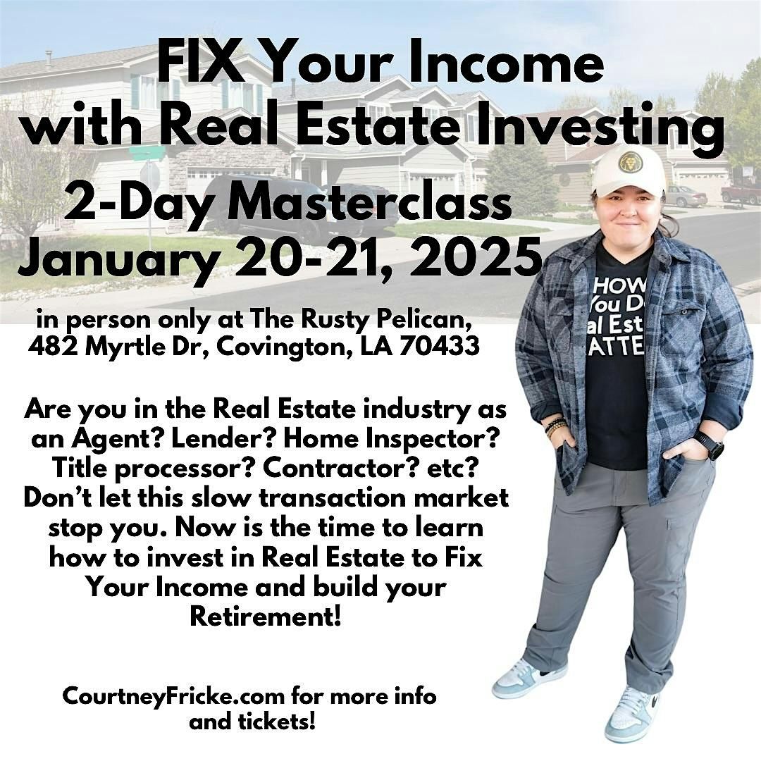 Fix Your Income: A Real Estate Investing How-To Workshop w\/ Courtney Fricke