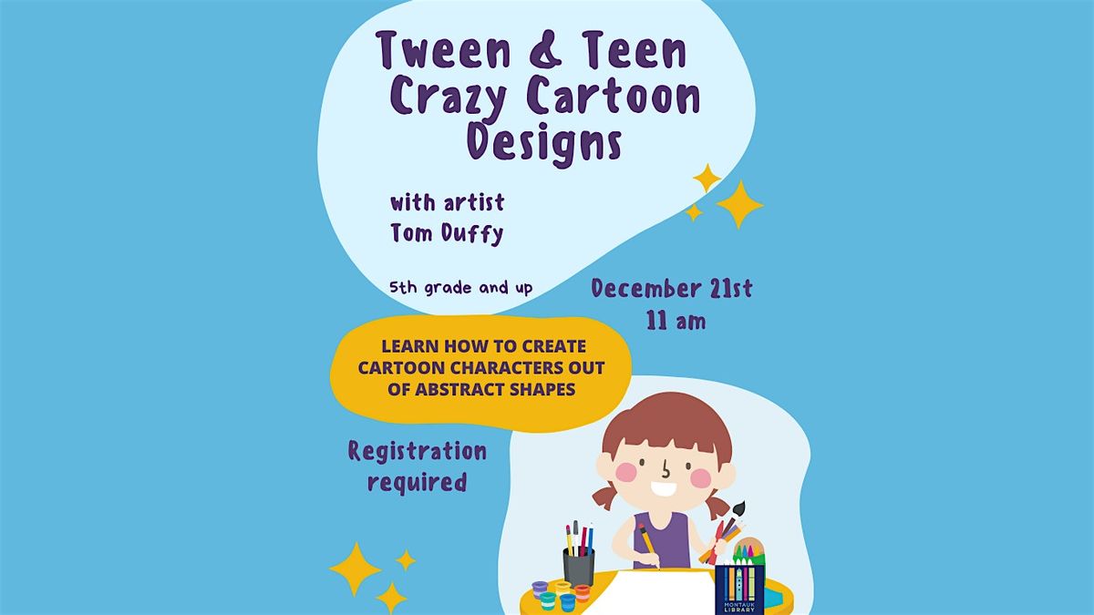 Tween and Teen Crazy Cartoon Designs - 5th grade and up