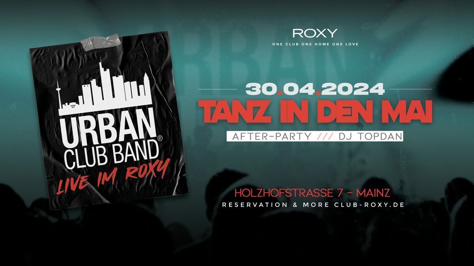 TANZ IN DEN MAI - LIVE IM ROXY -  Urban Club Band \/\/ Dj TopDan